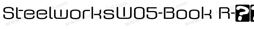 SteelworksW05-Book R字体转换